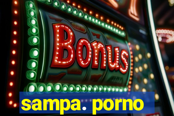 sampa. porno